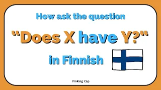 Easy Finnish Grammar: Onko Harrilla...? | How to ask closed Finnish questions | "have" in Finnish