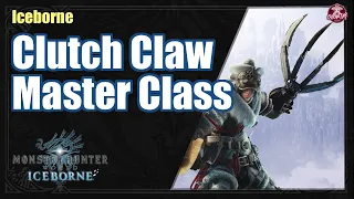 Iceborne | Clutch Claw Master Class