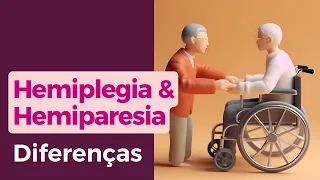 Hemiplegia e hemiparesia - Qual a diferença?