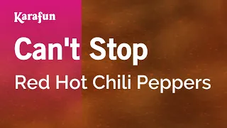 Can't Stop - Red Hot Chili Peppers | Karaoke Version | KaraFun