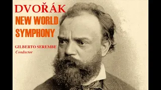 Dvořák - "New World Symphony" - Gilberto Serembe, conductor