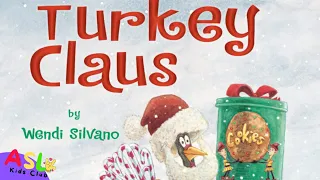 Christmas Stories for Kids | Santa Turkey |Turkey Claus | Sign Language Stories For Kids