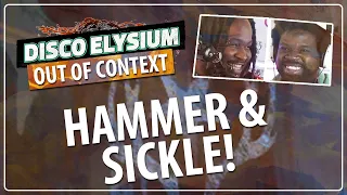 HAMMER & SICKLE! | Disco Elysium Out of Context