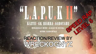 KAZTII x GK IBARRA x SABOTAHE - L.A.P.U.K. II | Reaction/Review By Wreckognyz