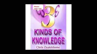 3 KINDS OF KNOWLEDGE PART 1 PASTOR CHRIS #pastorchris #knowledge #knowledgeispower #knowledgeable