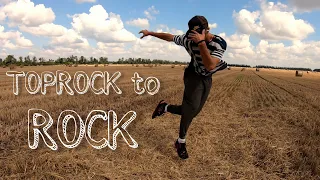 TOPROCK Breaking | How to TopRock to the Rock