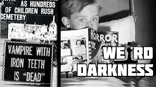 “THE GORBALS VAMPIRE AND MASS HYSTERIA” and More Terrifying True Stories! #WeirdDarkness