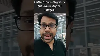 1 min Interesting Facts with Amiya From Kolkata | n! has n digits | #math #shorts #fact