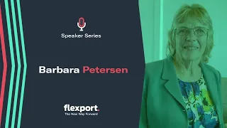 Flexport Speaker Series: Dr. Barbara Petersen