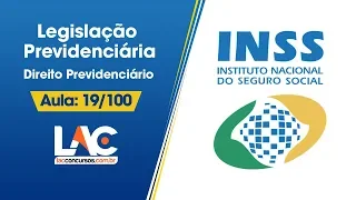 INSS - Aula Grátis - 19/100 - Legislação Previdenciária