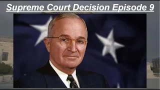 Supreme Court Decision Timeline Episode 9