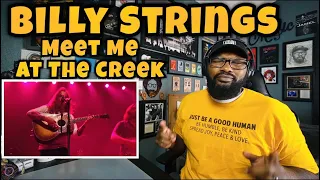 Billy Strings - Meet Me At The Creek | REACTION