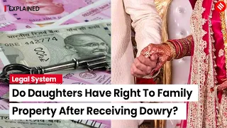 Do Daughters Have Right To Family Property After Receiving Dowry?