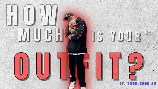 How much is your outfit? ft. Yongseok Jo
