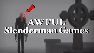 AWFUL Slenderman Games