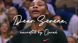 Dear Serena, A Tribute to Serena Williams ❤️ Narrated by Oprah