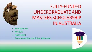 FULLY-FUNDED AUSTRALIA AWARDS SCHOLARSHIPS FOR UNDERGRADUATE/MASTERS STUDY: 2023/2024