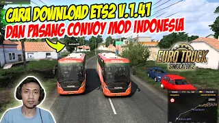 C4r4 Download ETS 2 V.1.41 dan P454ng Convoy M0d Indonesia