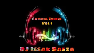 Mix Cumbia Remix 2022 Vol 1 Dj Issak Baeza