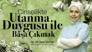 Cinsellikte Utanma Duygusu ile Başa Çıkmak