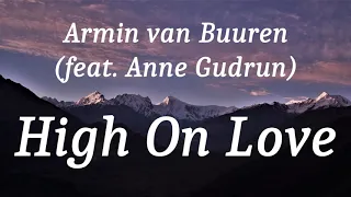 Armin van Buuren (feat. Anne Gudrun) - High On Love (lyrics)