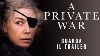 A PRIVATE WAR - Trailer Ufficiale - dal 22 novembre al cinema