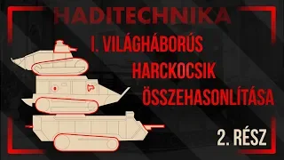 I. világháborús harckocsik összehasonlítása [HADITECHNIKA] 2. rész