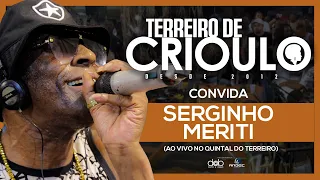 Serginho Meriti e Terreiro de Crioulo ao vivo no Quintal do Terreiro