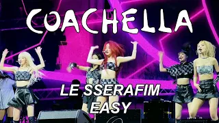 🌟 LE SSERAFIM 르세라핌 - EASY live at COACHELLA (fancam in 4K) #lesserafim #fearnot #coachella #채원 #사쿠라