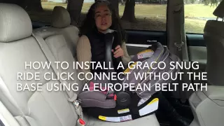 Graco Snug Ride Click Connect Baseless Install with European Belt Path