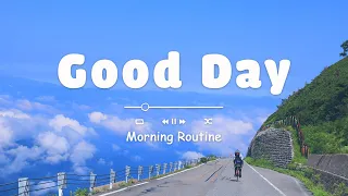 [BGM for work] Positive music to start your good day - Playlist to start your Good Day