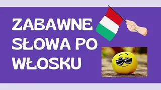 🤣 ZABAWNE SŁOWA PO WŁOSKU 😁