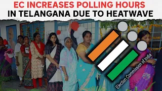 Telangana News | Election Commission Increases Polling Time In Telangana Due To Heatwave