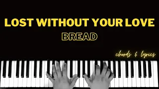 Lost Without Your Love - Bread | Piano ~ Cover ~ Accompaniment ~ Backing Track ~ Karaoke