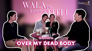 Wala Pa Kaming Title Podcast (Episode 2)