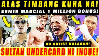 BREAKING: CASIMERO KUHA NA 122 TIMBANG! SULTAN UNDERCARD NA NI INOUE! 1 MILYON BONUS KAY MARCIAL!