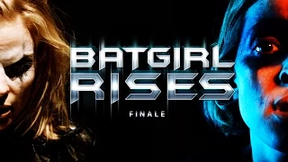 Batgirl Rises - Part 2 - Finale (May 4th, 2015)