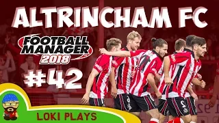 FM18 - Altrincham FC - EP42 - New Season! Vanarama National League North - Football Manager 2018