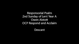 Responsorial Psalm - 2nd Sunday of Lent, Year A - Descant