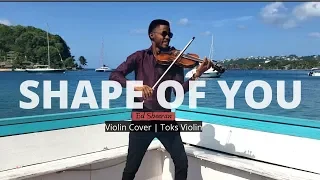 Shape of You - Ed Sheeran - Violin Cover by Toks Violin