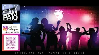 Da Hool And Gala - Future Mix Dj Deyvid - Gama dance 01