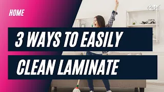 3 Ways to easily clean dirty laminate flooring