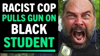 Racist Cop Pulls Gun On Black Student For Going To School, What Happens Next Is Shocking