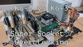 AMD K6-2 vs K6-3 Super Socket 7 Overclocking