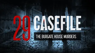 Case 29: The Burgate House Murders