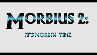 Official Teaser Trailer- Morbius 2: It's Morbin Time