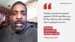 Why I'm attending the May Day Online Rally: Randall, autoworker from Michigan, USA