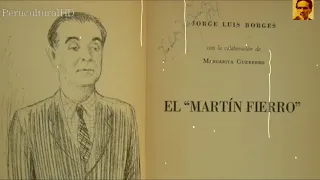 Jorge Luis Borges habla sobre el Martín Fierro