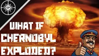 What If Chernobyl Nuclear Reactor Had Exploded?