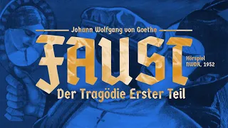 Faust I – Der Tragödie Erster Teil (Johann Wolfgang von Goethe, 1808) – Hörspiel, 1952